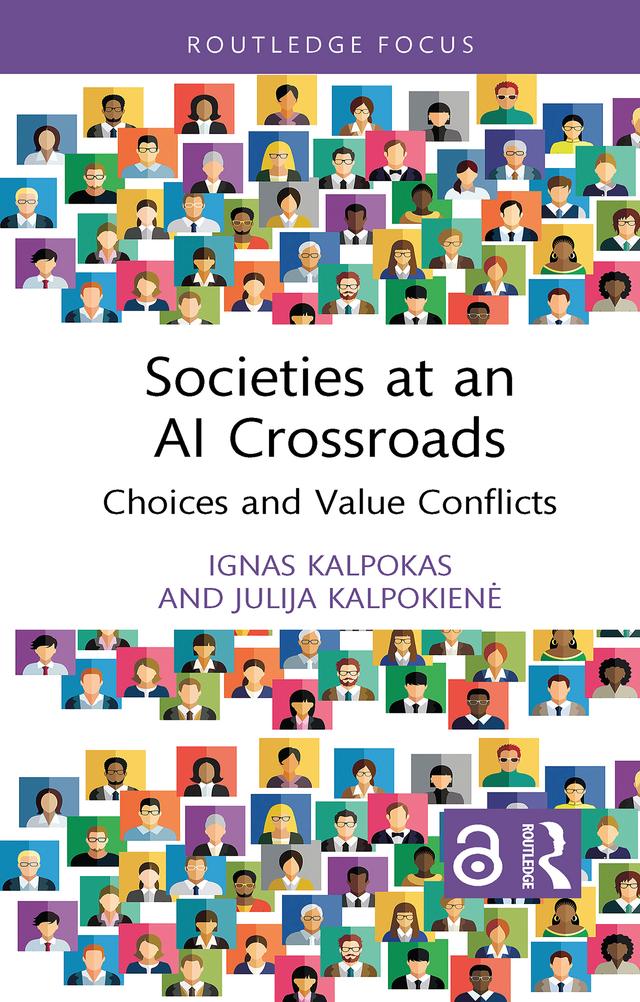 Societies at an AI Crossroads by Ignas Kalpokas, Julija Kalpokienė