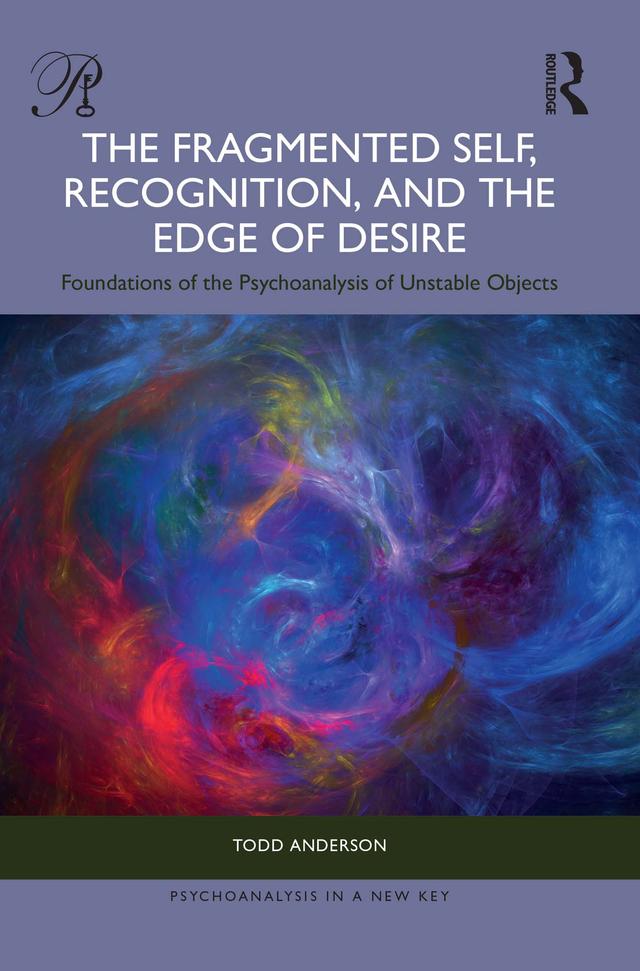 The Fragmented Self, Recognition, and the Edge of Desire by Todd Anderson