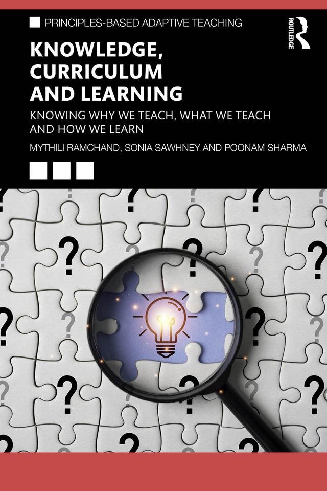 Knowledge, Curriculum and Learning by Mythili Ramchand, Poonam Sharma, Sonia Sawhney