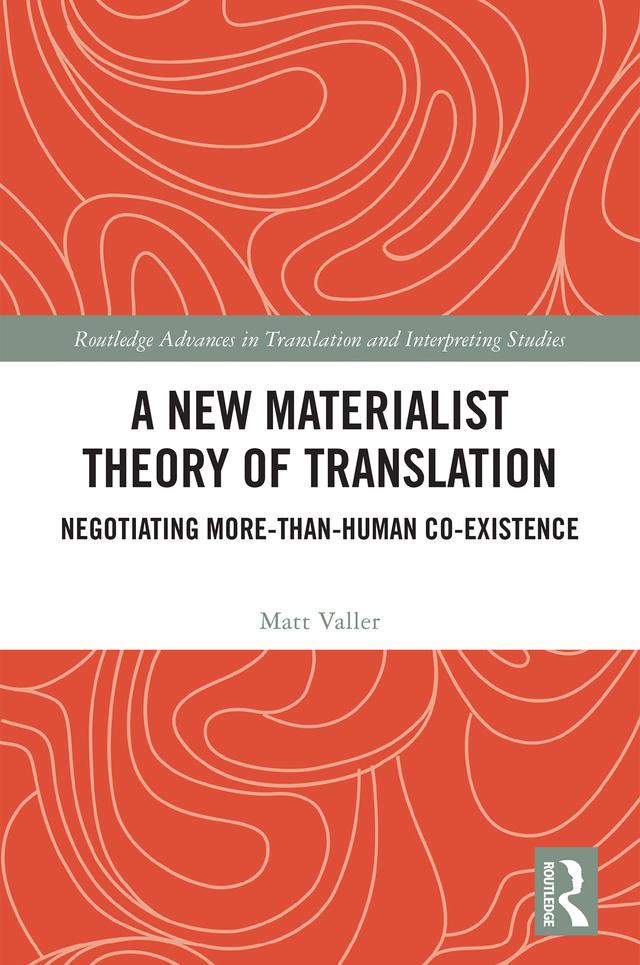 A New Materialist Theory of Translation by Matt Valler