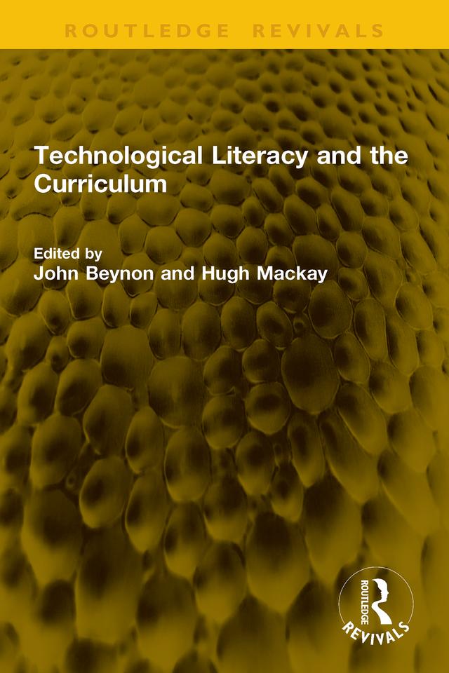 Technological Literacy and the Curriculum by Hugh Mackay, John Beynon