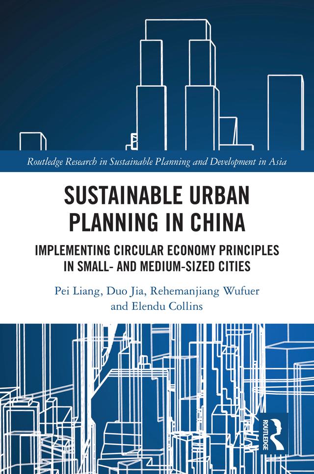 Sustainable Urban Planning in China by Duo Jia, Elendu Collins, Pei Liang, Rehemanjiang Wufuer