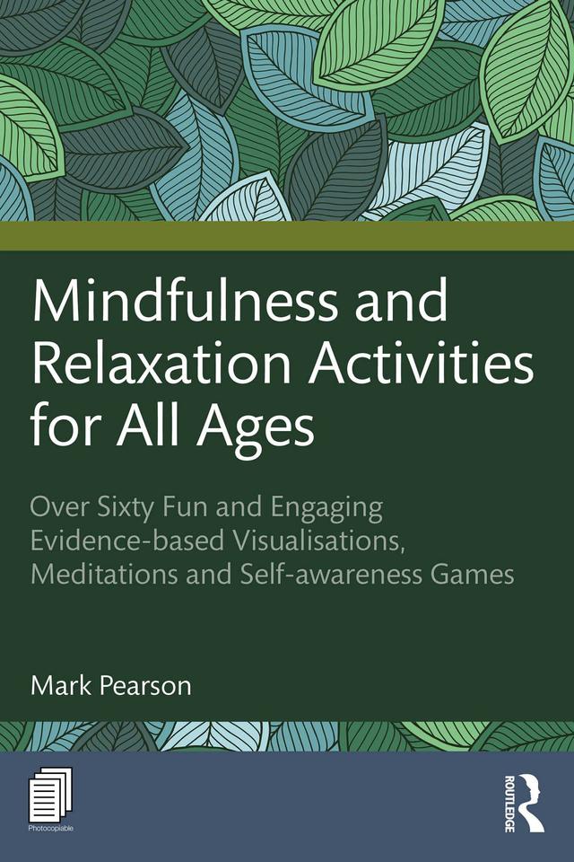 Mindfulness and Relaxation Activities for All Ages by Mark Pearson