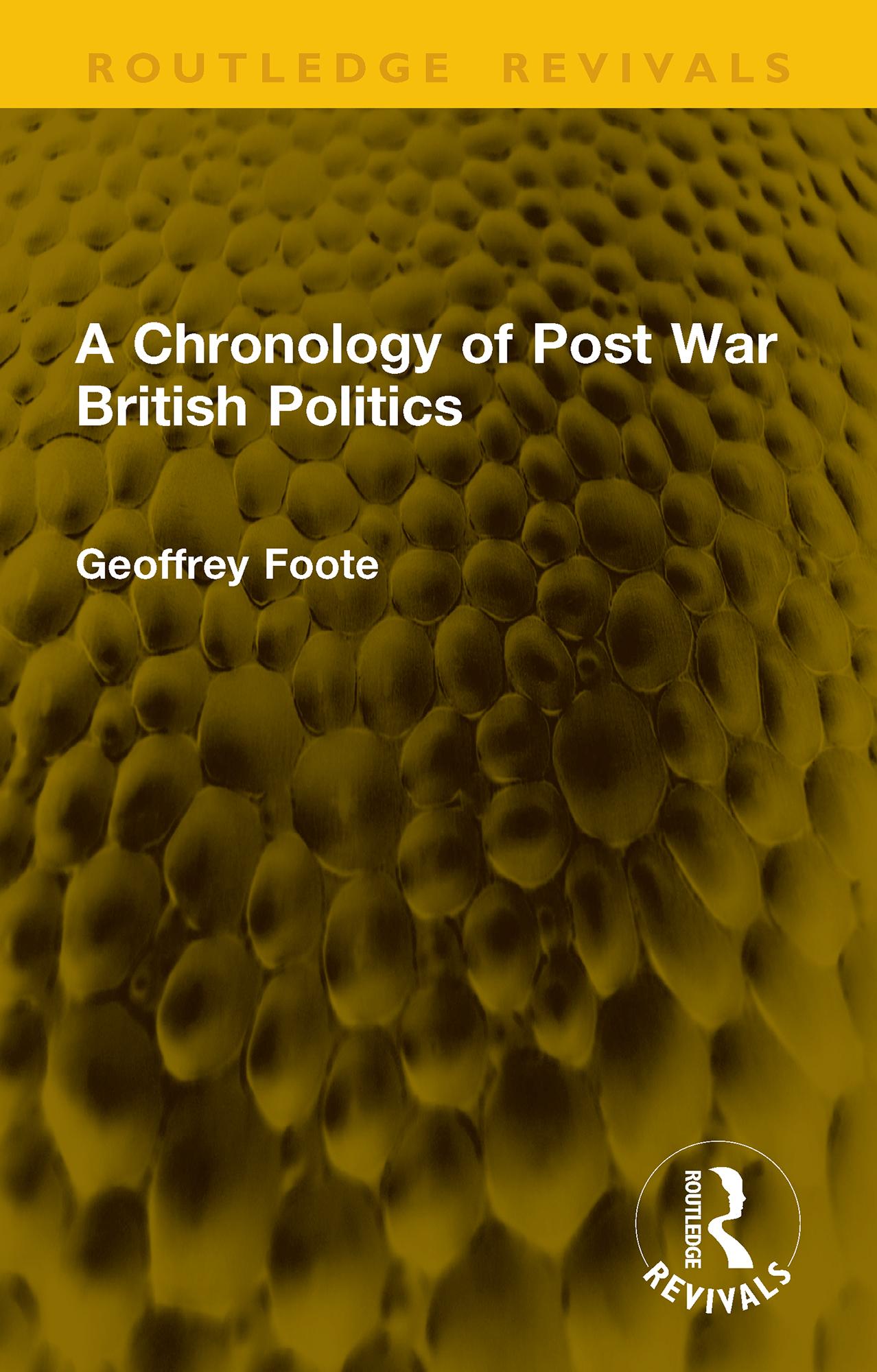 A Chronology of Post War British Politics
