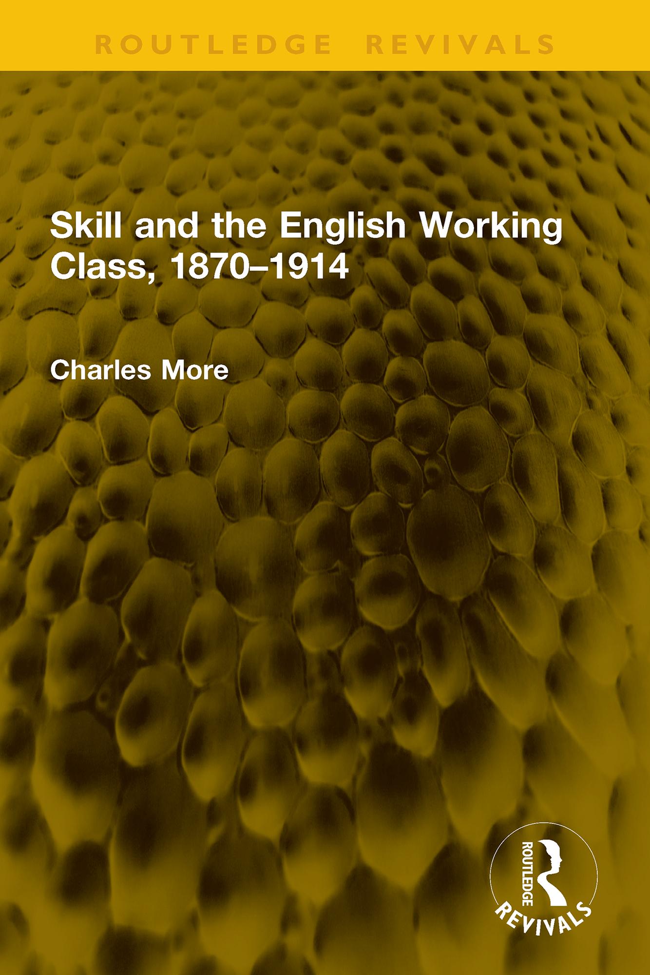 Skill and the English Working Class, 1870–1914