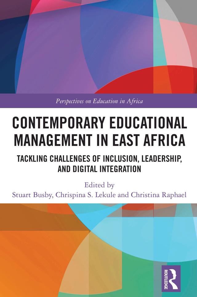 Contemporary Educational Management in East Africa by Chrispina Lekule, Christina Raphael, Stuart Busby