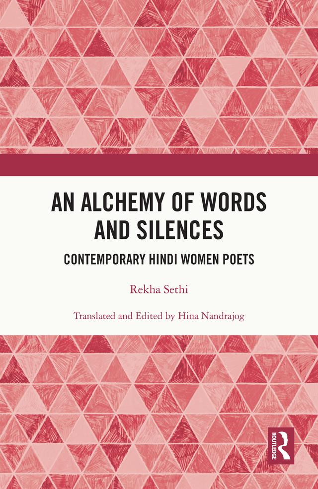 An Alchemy of Words and Silences by Hina Nandrajog, Rekha Sethi
