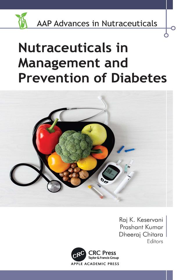 Nutraceuticals in Management and Prevention of Diabetes by Dheeraj Chitara, Prashant Kumar, Raj K. Keservani