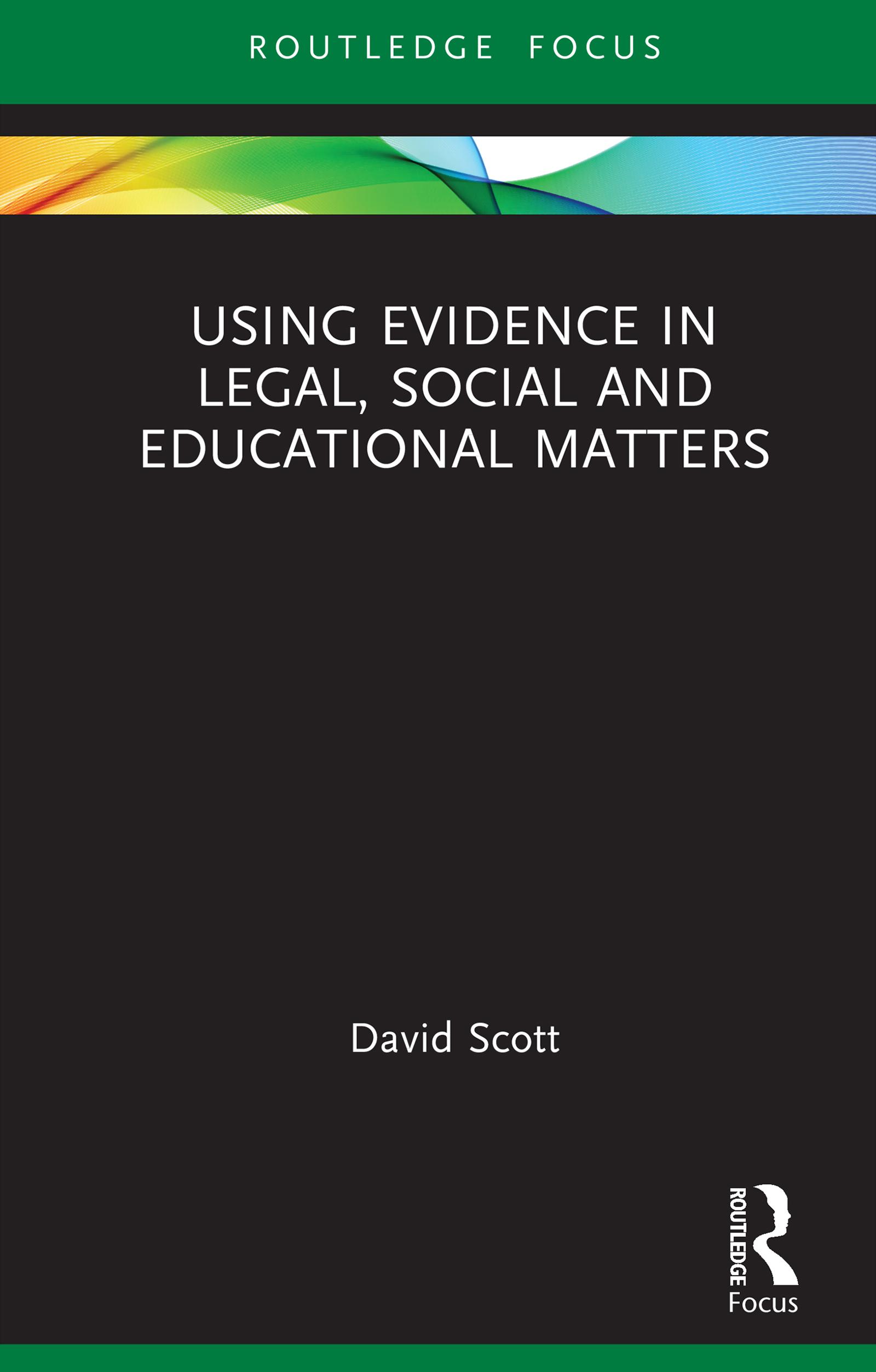 Using Evidence in Legal, Social and Educational Matters