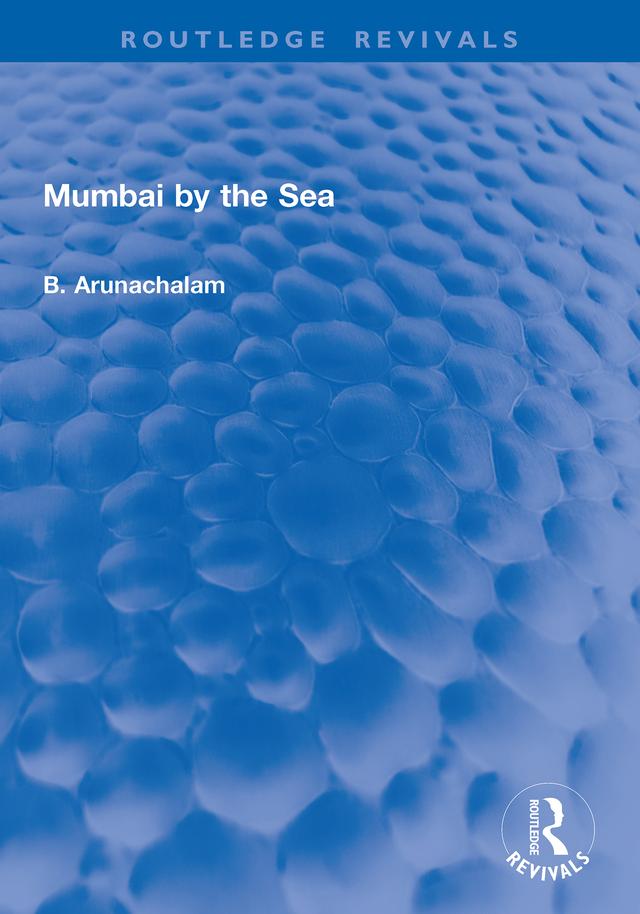 Mumbai by the Sea by B. Arunachalam