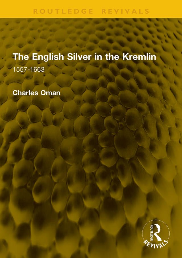 The English Silver in the Kremlin by Charles Oman