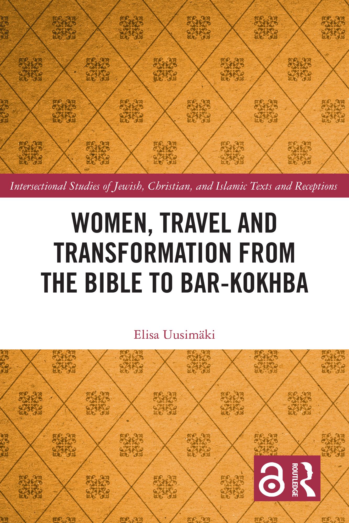 Women, Travel and Transformation from the Bible to Bar-Kokhba