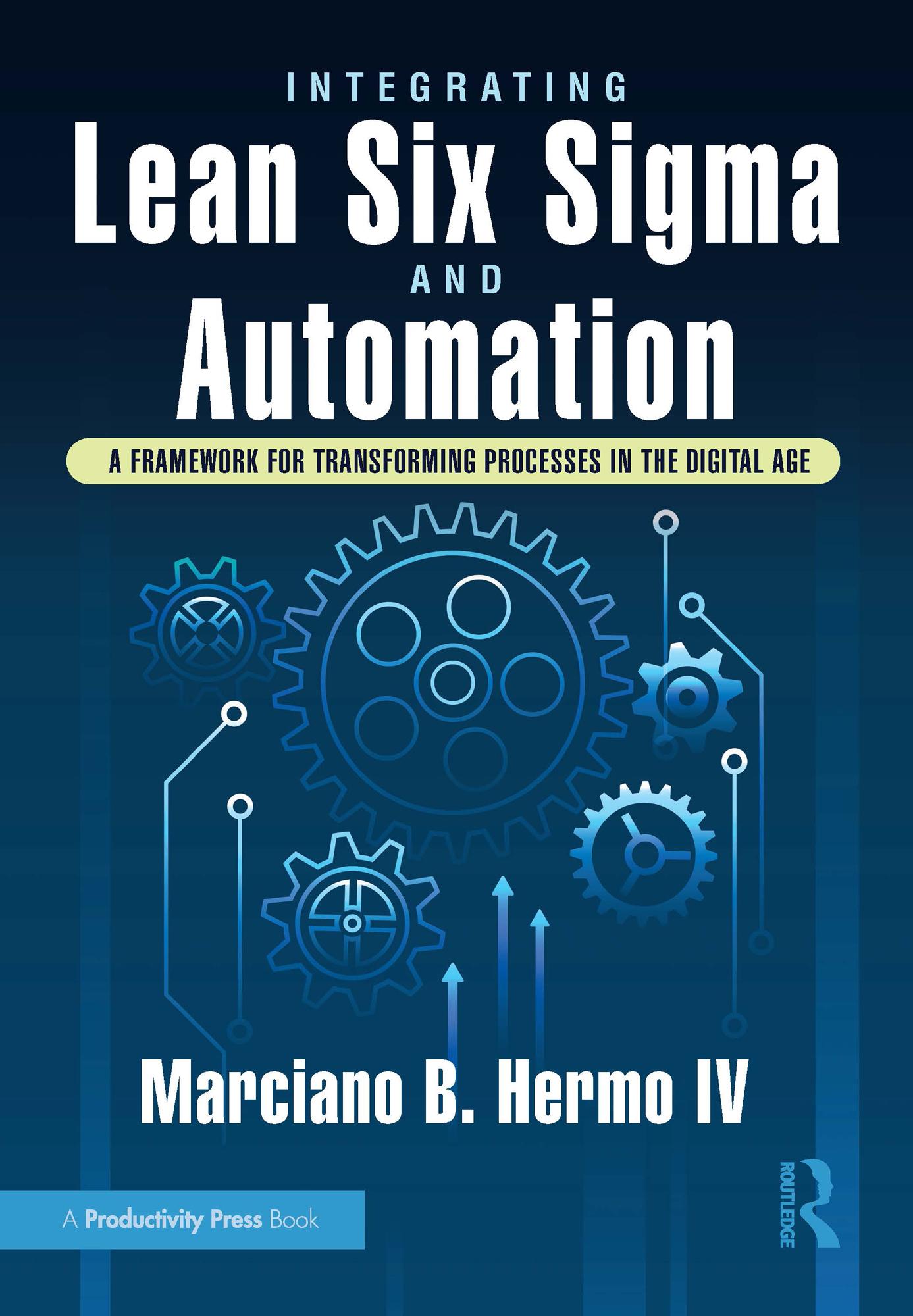 Integrating Lean Six Sigma and Automation