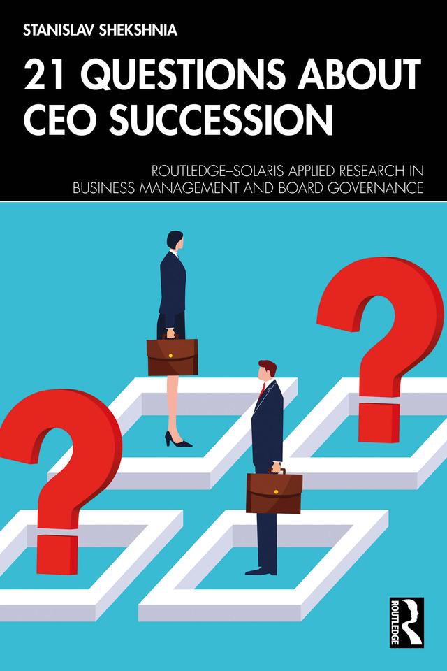21 Questions about CEO Succession by Stanislav Shekshnia