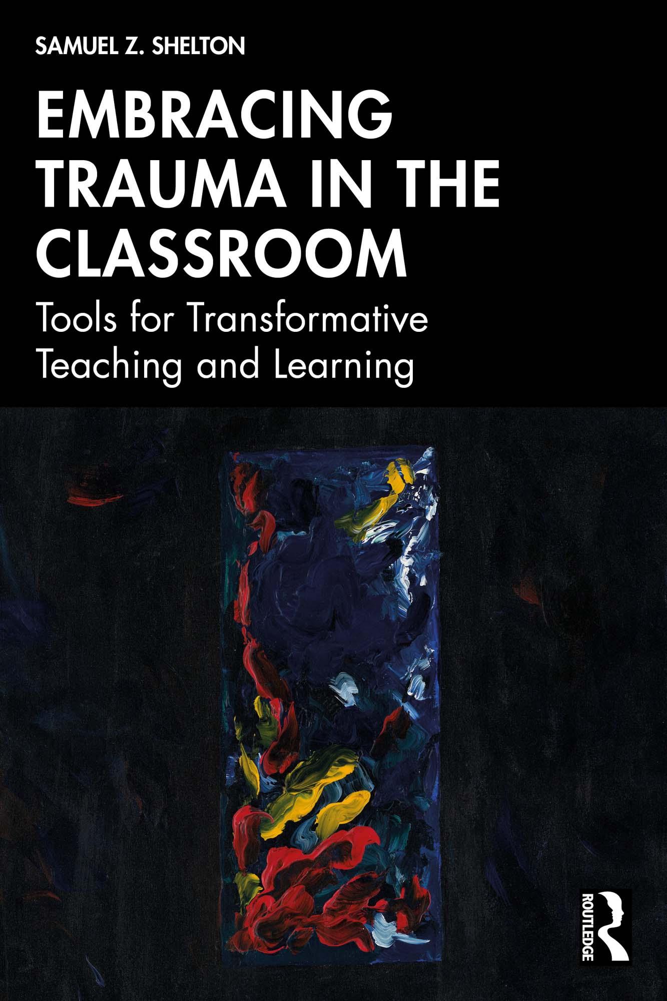 Embracing Trauma in the Classroom