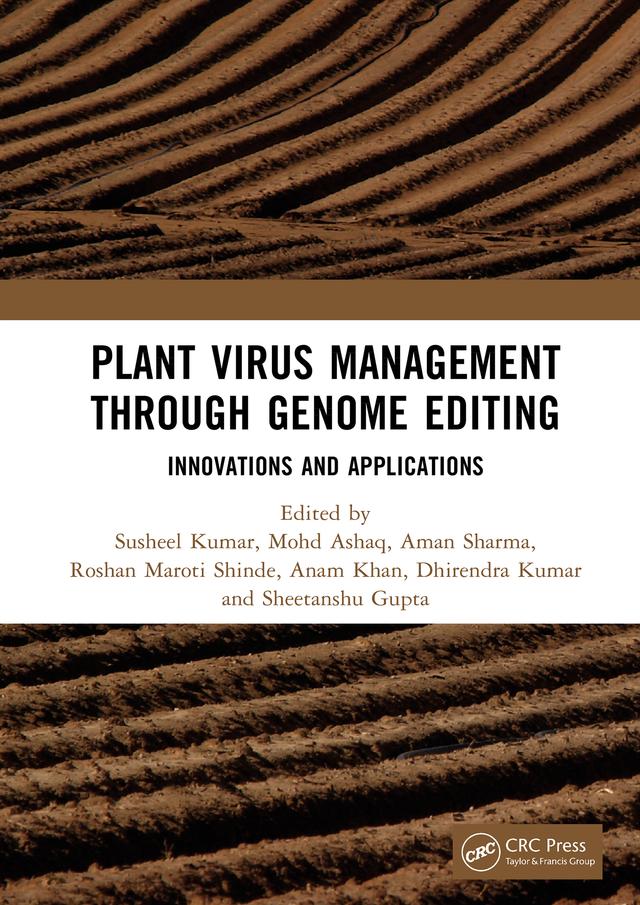 Plant Virus Management through Genome Editing by Aman Sharma, Anam Khan, Dhirendra Kumar, Mohd Ashaq, Roshan Maroti Shinde, Sheetanshu Gupta, Susheel Kumar