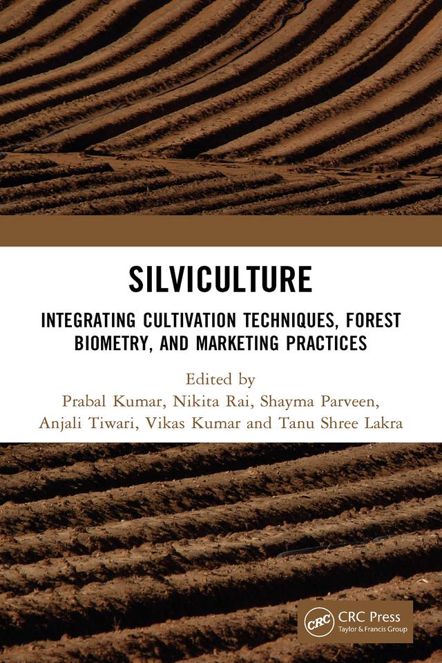 Silviculture by Anjali Tiwari, Nikita Rai, Prabal Kumar, Shayma Parveen, Tanu Shree Lakra, Vikas Kumar