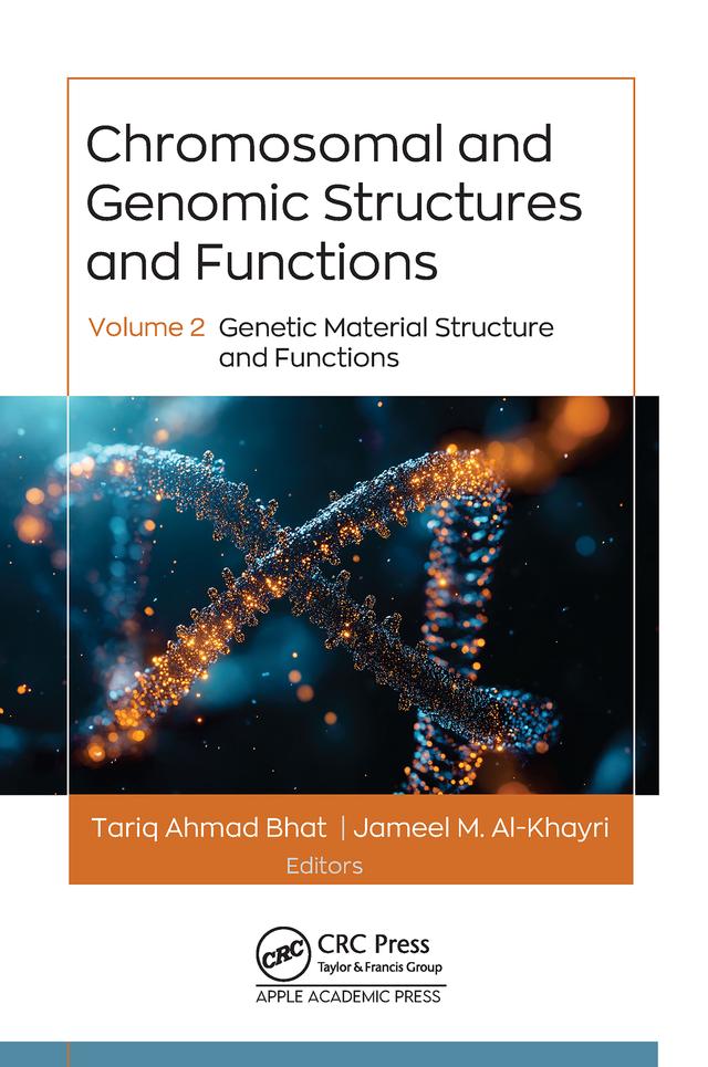 Chromosomal and Genomic Structures and Functions by Jameel M. Al-Khayri, Tariq Ahmad Bhat