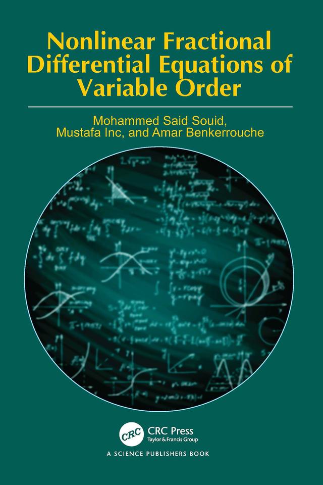 Nonlinear Fractional Differential Equations of Variable Order by Amar Benkerrouche, Mohammed Said Souid, Mustafa Inc