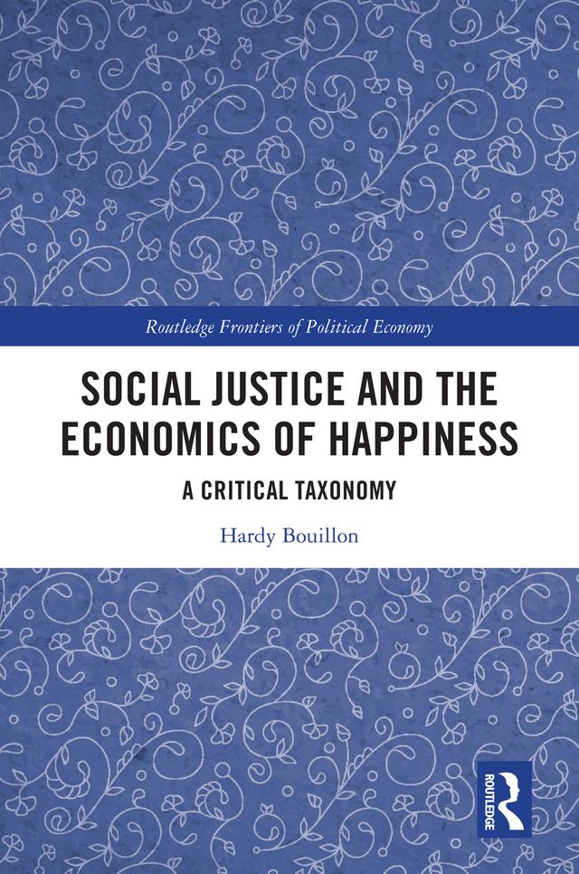 Social Justice and the Economics of Happiness by Hardy Bouillon