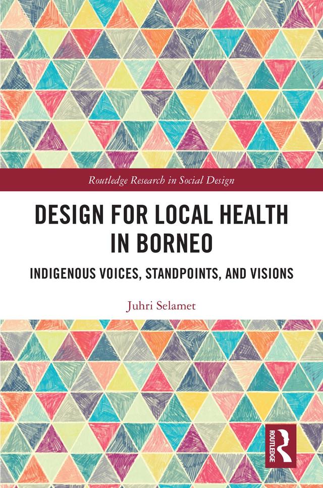 Design for Local Health in Borneo by Juhri Selamet