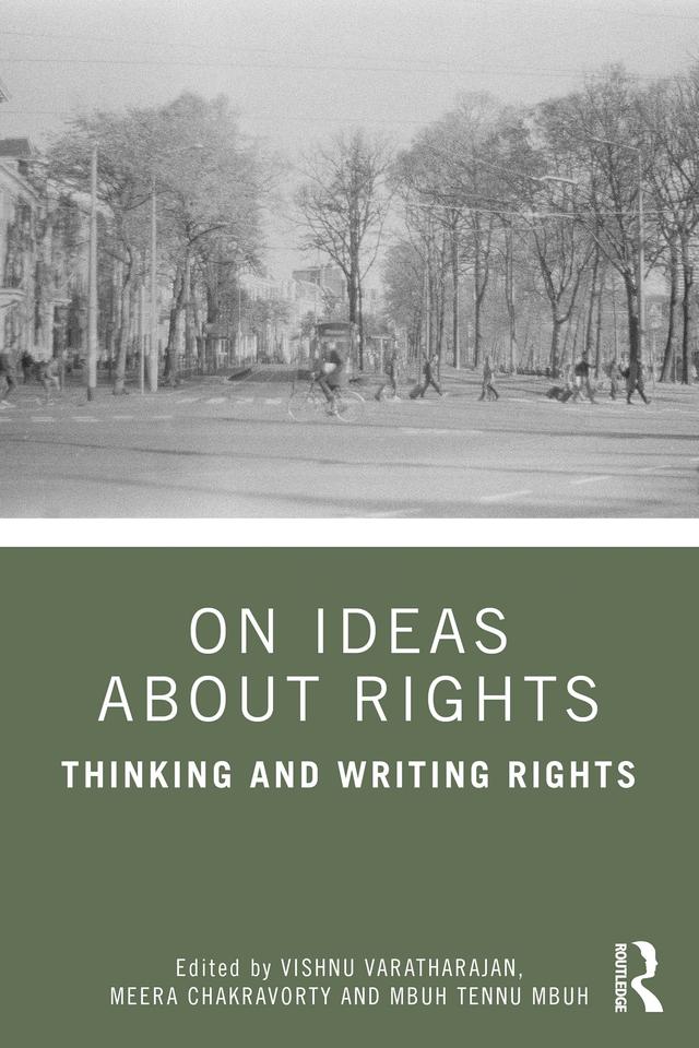 On Ideas about Rights by Mbuh Tennu Mbuh, Meera Chakravorty, Vishnu Varatharajan