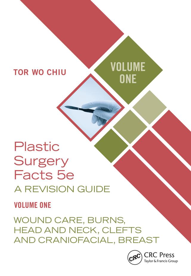 Plastic Surgery Facts: A Revision Guide Volume One by Tor Wo Chiu