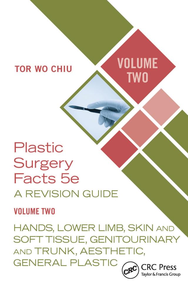 Plastic Surgery Facts: A Revision Guide Volume Two by Tor Wo Chiu