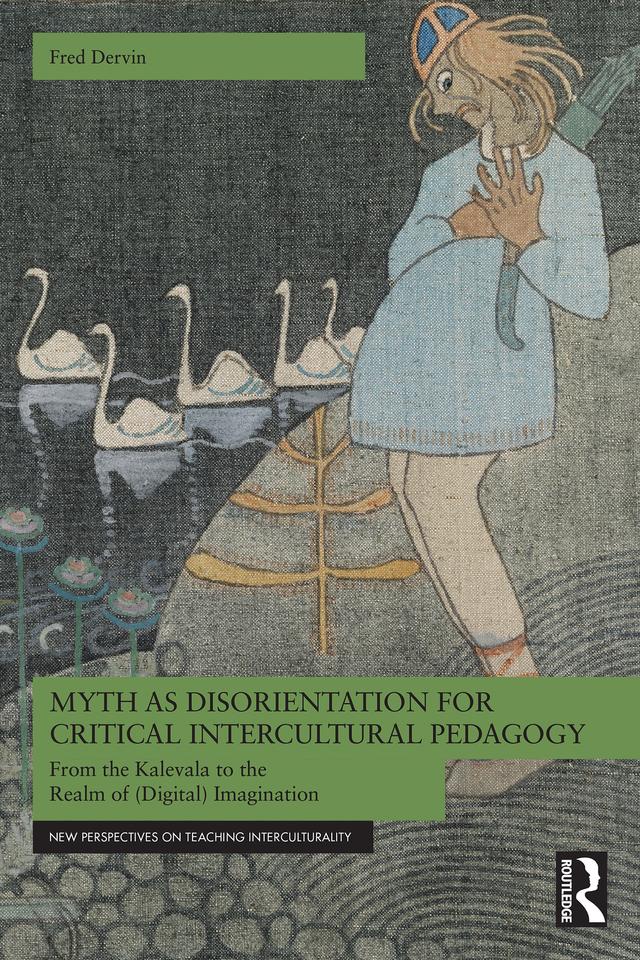Myth as Disorientation for Critical Intercultural Pedagogy by Fred Dervin