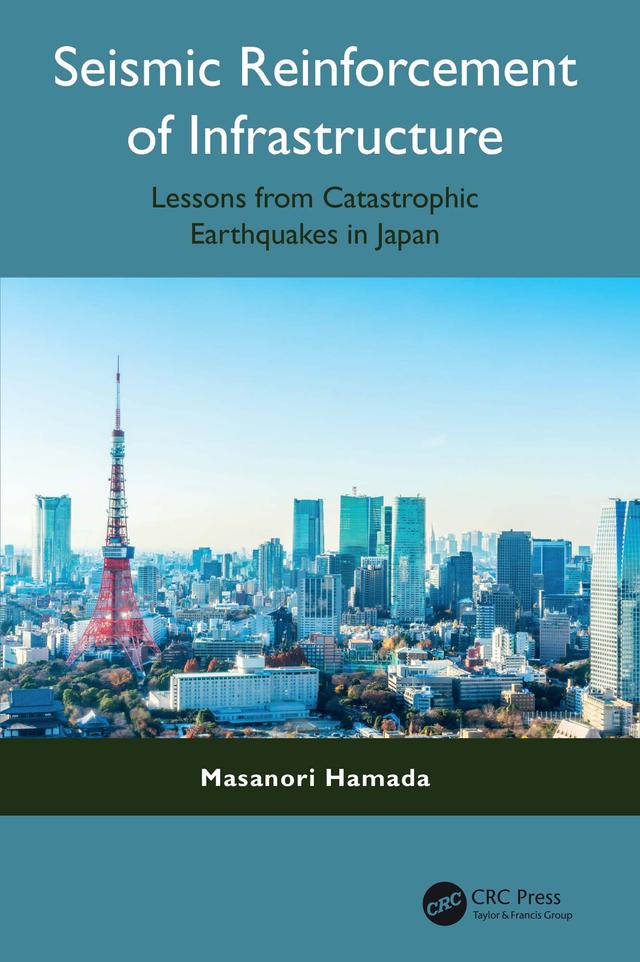 Seismic Reinforcement of Infrastructure by Masanori Hamada