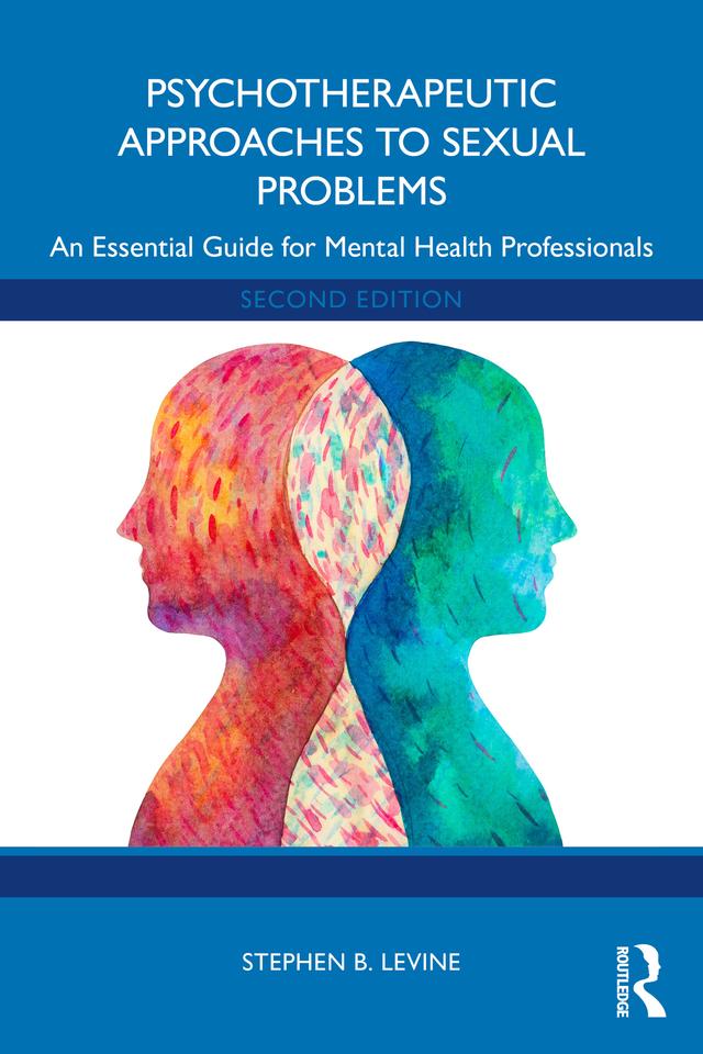 Psychotherapeutic Approaches to Sexual Problems by Stephen B. Levine