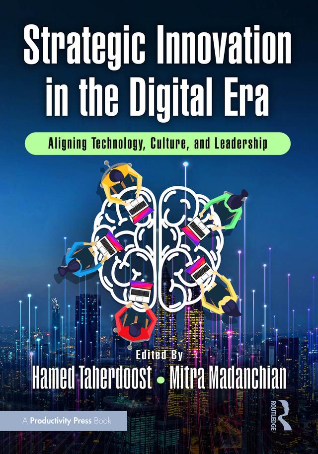 Strategic Innovation in the Digital Era by Hamed Taherdoost, Mitra Madanchian