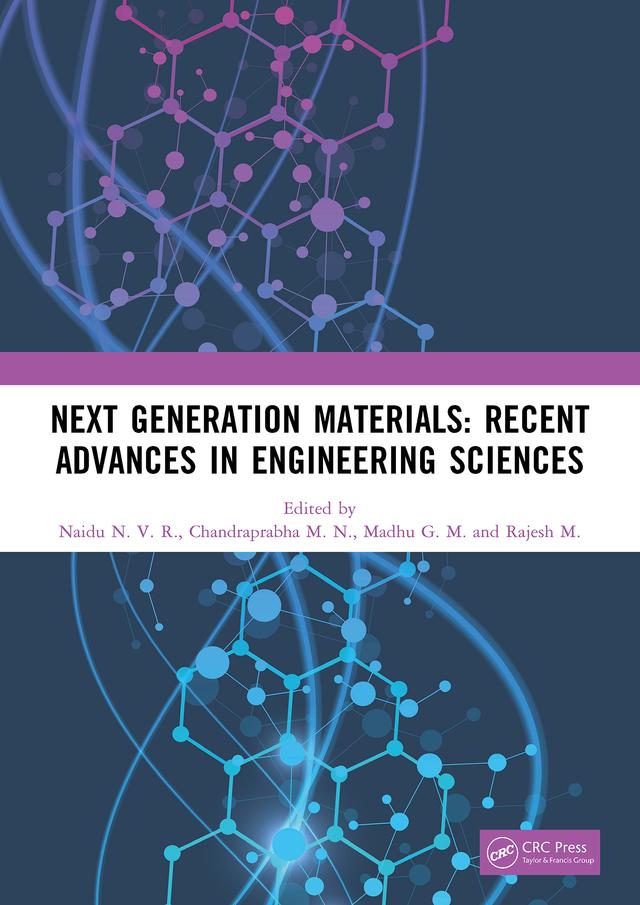 Next Generation Materials: Recent Advances in Engineering Sciences by Chandraprabha M. N., Madhu G. M., Naidu N. V. R., Rajesh M.