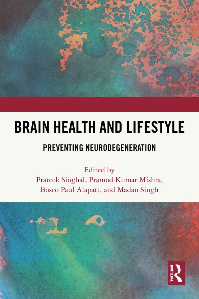 Brain Health and Lifestyle by Bosco Paul Alapatt, Madan Singh, Pramod Kumar Mishra, Prateek Singhal