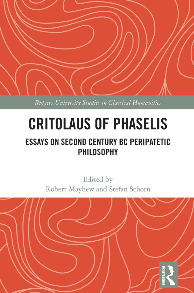 Critolaus of Phaselis by Robert Mayhew, Stefan Schorn