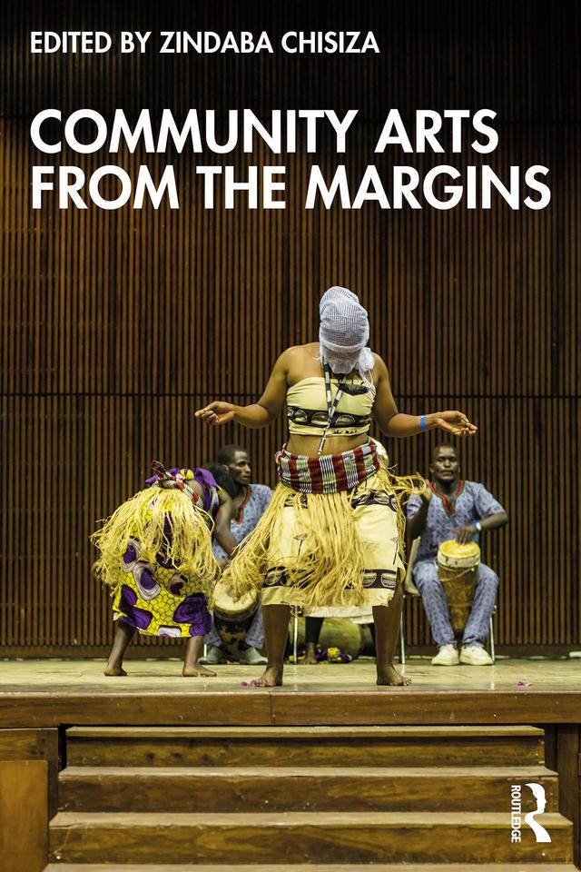 Community Arts from the Margins by Zindaba Chisiza