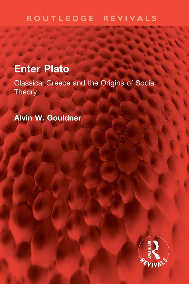 Enter Plato by Alvin W. Gouldner