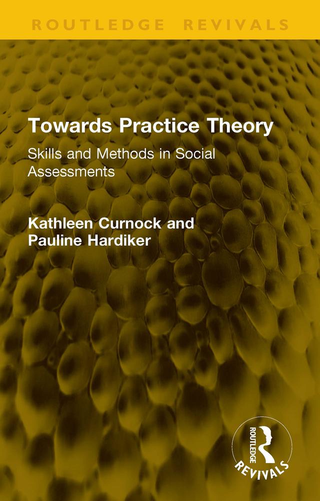 Towards Practice Theory by Kathleen Curnock, Pauline Hardiker
