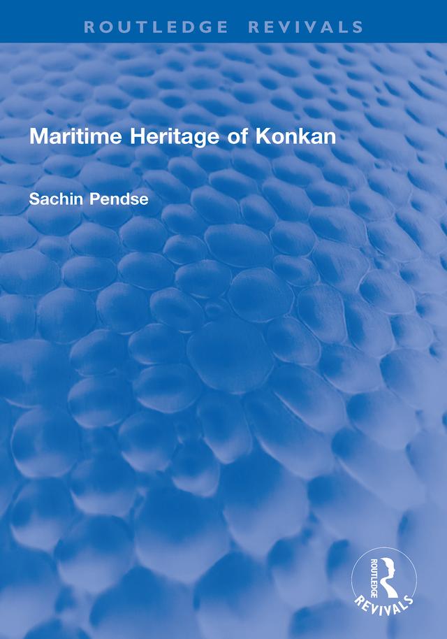 Maritime Heritage of Konkan by Sachin Pendse