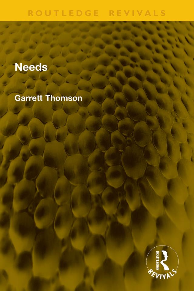 Needs by Garrett Thomson