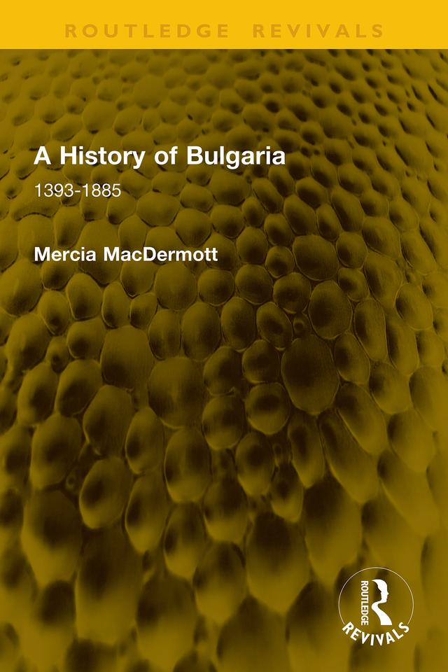 A History of Bulgaria by Mercia MacDermott