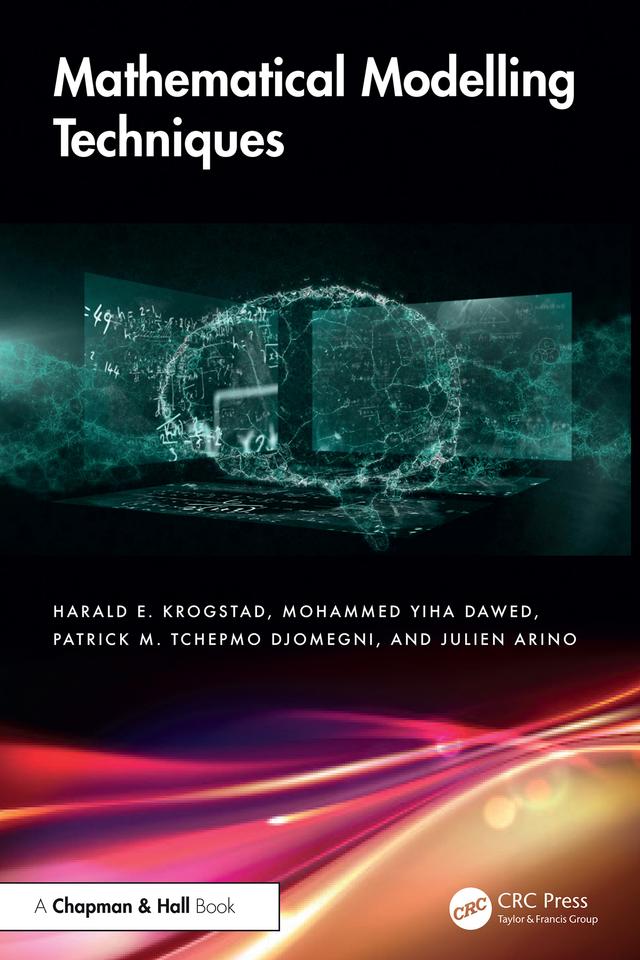 Mathematical Modelling Techniques by Harald Krogstad, Julien Arino, Mohammed Yiha Dawed, Patrick Tchepmo Djomegni