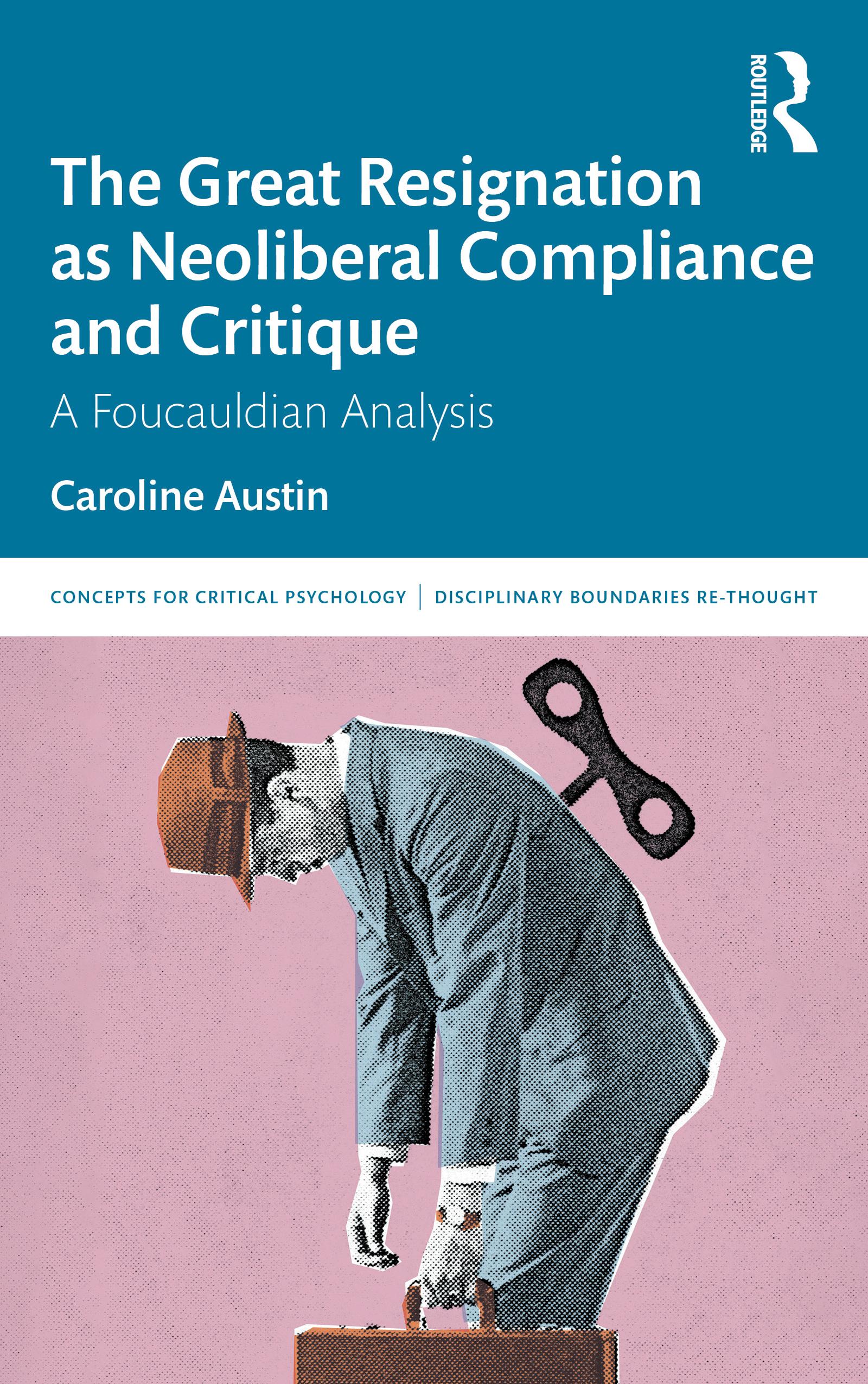 The Great Resignation as Neoliberal Compliance and Critique