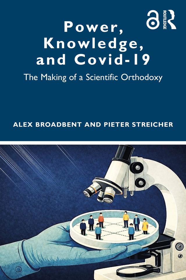Power, Knowledge, and Covid-19 by Alex Broadbent, Pieter Streicher