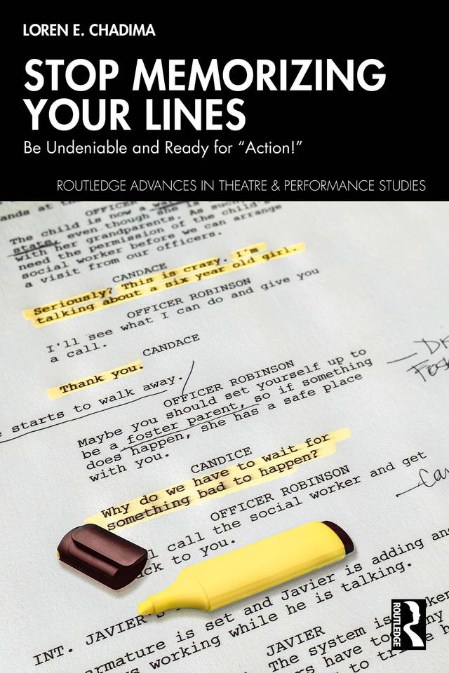 Stop Memorizing Your Lines by Loren E. Chadima