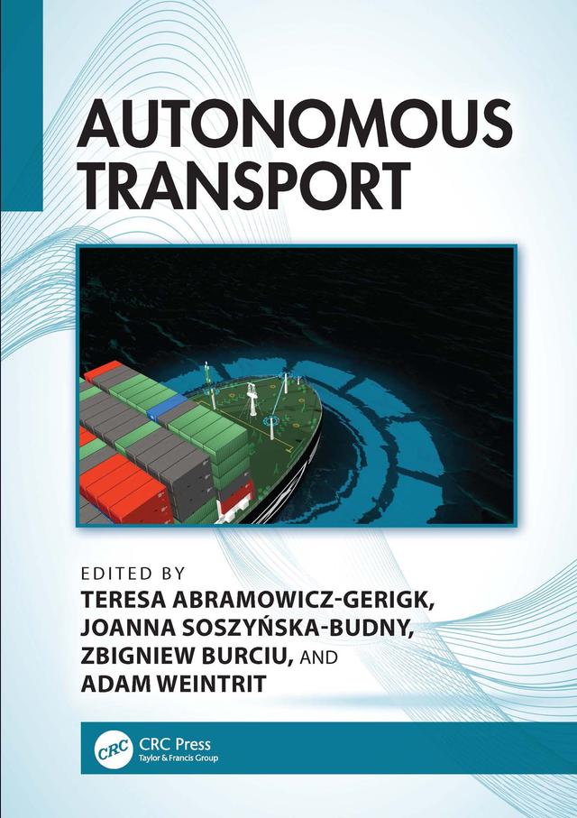 Autonomous Transport by Adam Weintrit, Joanna Soszyńska-Budny, Teresa Abramowicz-Gerigk, Zbigniew Burciu