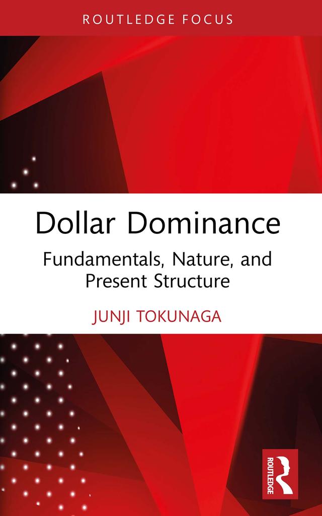 Dollar Dominance by Junji Tokunaga