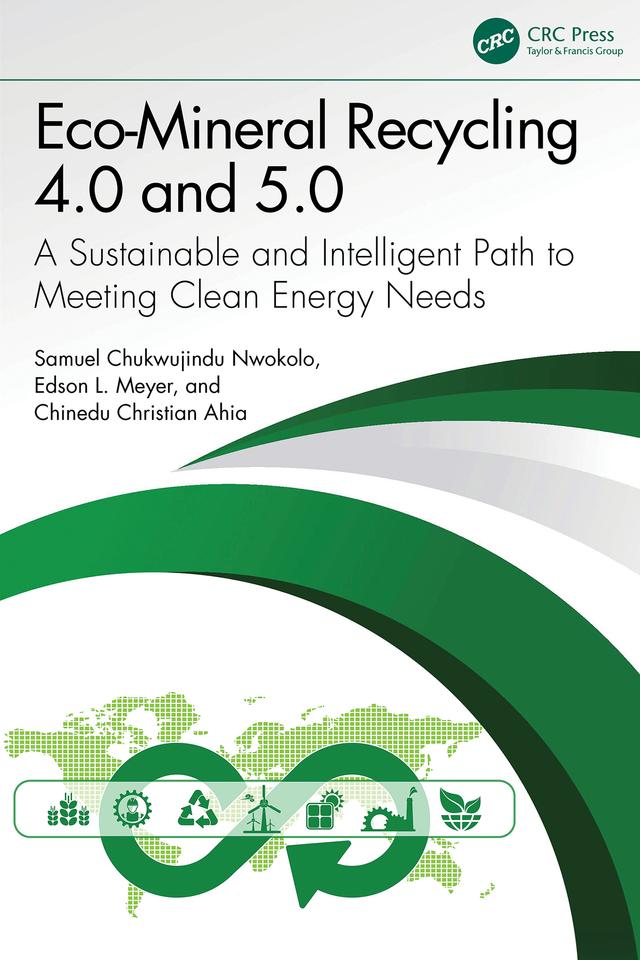 Eco-Mineral Recycling 4.0 and 5.0 by Chinedu Christian Ahia, Edson L. Meyer, Samuel Chukwujindu Nwokolo