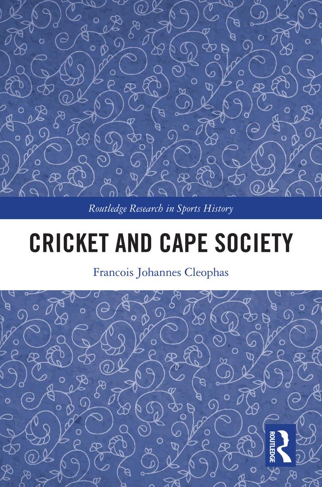 Cricket and Cape Society by Francois Johannes Cleophas