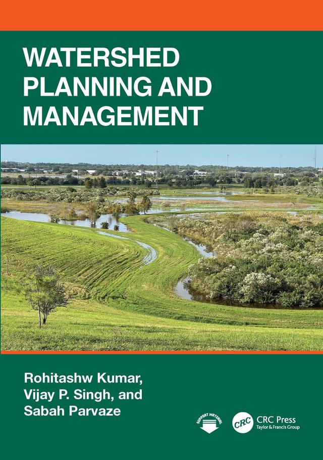 Watershed Planning and Management by Rohitashw Kumar, Sabah Parvaze, Vijay P. Singh